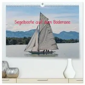 DOCSKH / CALVENDO |  Segelboote auf dem Bodensee (hochwertiger Premium Wandkalender 2026 DIN A2 quer), Kunstdruck in Hochglanz | Sonstiges |  Sack Fachmedien