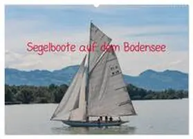 DOCSKH / CALVENDO |  Segelboote auf dem Bodensee (Wandkalender 2026 DIN A2 quer), CALVENDO Monatskalender | Sonstiges |  Sack Fachmedien