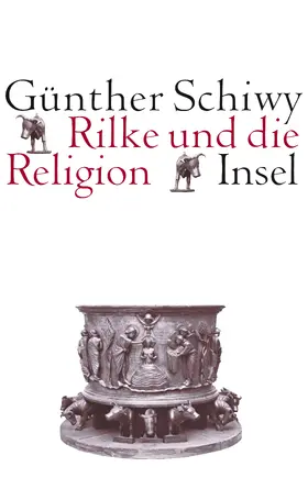 Schiwy |  Rilke und die Religion | Buch |  Sack Fachmedien