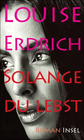Erdrich |  Solange du lebst | Buch |  Sack Fachmedien