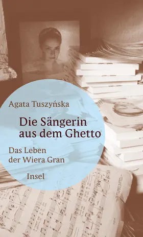 Tuszynska / Tuszynska | Die Sängerin aus dem Ghetto | Buch | 978-3-458-17574-2 | sack.de