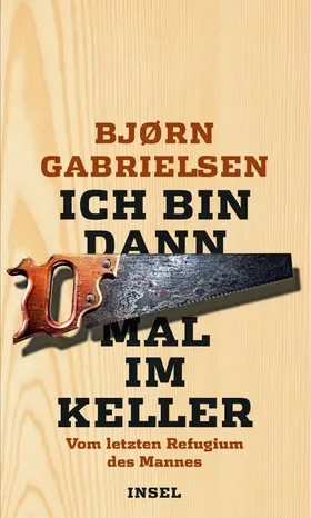 Gabrielsen |  Ich bin dann mal im Keller | Buch |  Sack Fachmedien