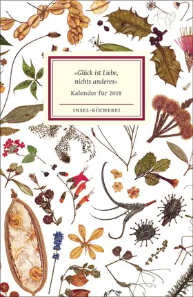 Reiner |  Insel-Bücherei Kalender 2018. »Glück ist Liebe, nichts anderes« | Buch |  Sack Fachmedien