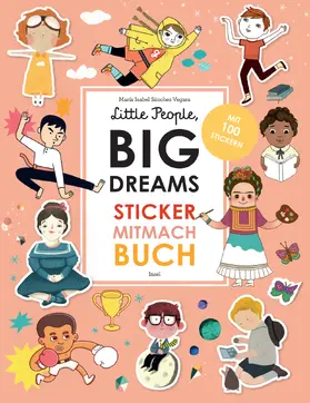Sánchez Vegara |  Little People, Big Dreams: Sticker-Mitmach-Buch | Buch |  Sack Fachmedien