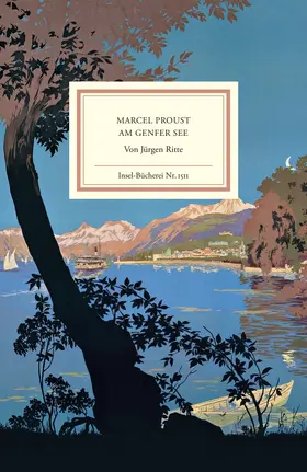 Ritte |  Marcel Proust am Genfer See | Buch |  Sack Fachmedien