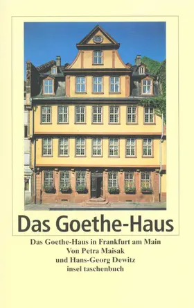 Maisak / Dewitz |  Das Frankfurter Goethe-Haus | Buch |  Sack Fachmedien