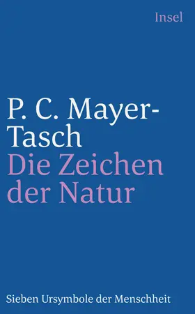 Mayer-Tasch |  Die Zeichen der Natur | Buch |  Sack Fachmedien