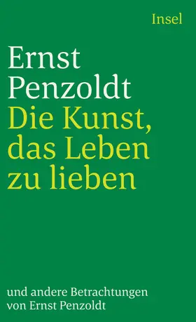 Penzoldt / Michels |  Die Kunst, das Leben zu lieben, und andere Betrachtungen | Buch |  Sack Fachmedien