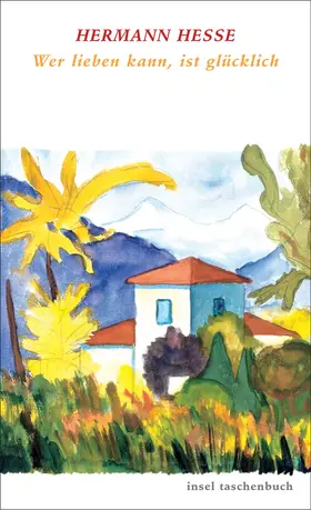 Hesse / Michels | Wer lieben kann ist glücklich | Buch | 978-3-458-34555-8 | sack.de