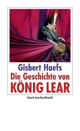 Haefs |  Die Geschichte von König Lear | Buch |  Sack Fachmedien