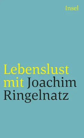 Ringelnatz / Grothe |  Lebenslust mit Joachim Ringelnatz | Buch |  Sack Fachmedien