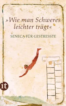 Seneca / Fink |  »Wie man Schweres leichter trägt« | Buch |  Sack Fachmedien