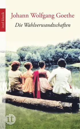 Goethe | Die Wahlverwandtschaften | Buch | 978-3-458-36222-7 | www2.sack.de