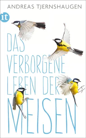 Tjernshaugen |  Das verborgene Leben der Meisen | Buch |  Sack Fachmedien