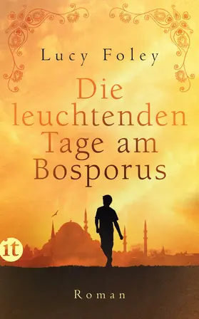 Foley |  Die leuchtenden Tage am Bosporus | Buch |  Sack Fachmedien