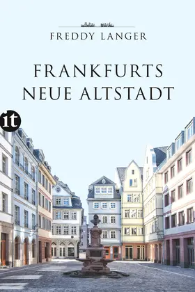 Langer |  Frankfurts Neue Altstadt | Buch |  Sack Fachmedien