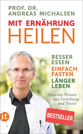 Michalsen / Sandmann |  Mit Ernährung heilen | Buch |  Sack Fachmedien