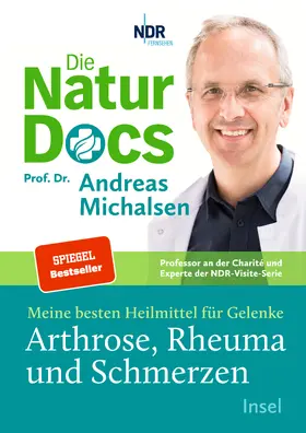 Michalsen / Sandmann |  Die Natur-Docs - Meine besten Heilmittel für Gelenke. Arthrose, Rheuma und Schmerzen | Buch |  Sack Fachmedien