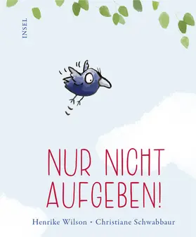 Wilson / Schwabbaur |  Nur nicht aufgeben! | Buch |  Sack Fachmedien