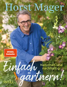 Mager |  Einfach gärtnern! Naturnah und nachhaltig | Buch |  Sack Fachmedien