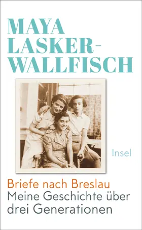 Lasker-Wallfisch |  Briefe nach Breslau | Buch |  Sack Fachmedien