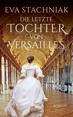 Stachniak |  Die letzte Tochter von Versailles | Buch |  Sack Fachmedien