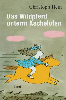 Hein |  Das Wildpferd unterm Kachelofen | Buch |  Sack Fachmedien