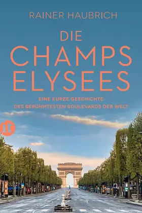 Haubrich |  Die Champs-Élysées | Buch |  Sack Fachmedien