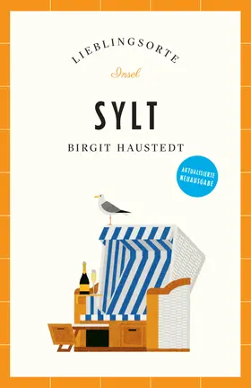 Haustedt |  Sylt Reiseführer LIEBLINGSORTE | Buch |  Sack Fachmedien