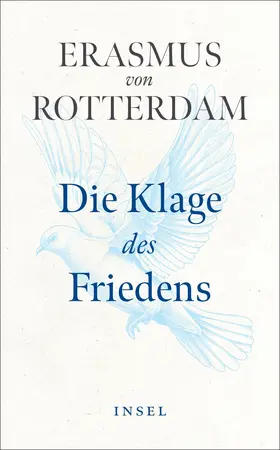 Rotterdam / Steinmann / Erasmus |  Die Klage des Friedens | Buch |  Sack Fachmedien
