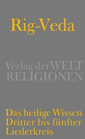 Witzel / Goto / Goto |  Rig-Veda - Das heilige Wissen | Buch |  Sack Fachmedien