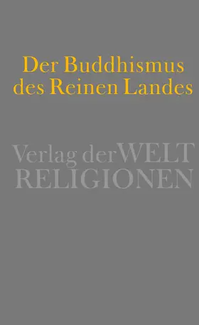 Kleine |  Der Buddhismus des Reinen Landes | Buch |  Sack Fachmedien