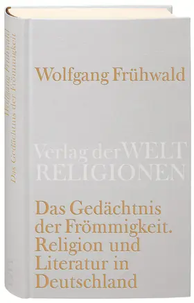 Frühwald |  Das Gedächtnis der Frömmigkeit | Buch |  Sack Fachmedien