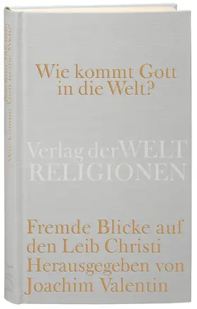 Valentin |  Wie kommt Gott in die Welt? | Buch |  Sack Fachmedien