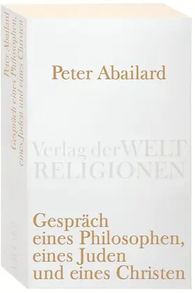 Abaelard / Krautz |  Gespräch eines Philosophen, eines Juden und eines Christen | Buch |  Sack Fachmedien