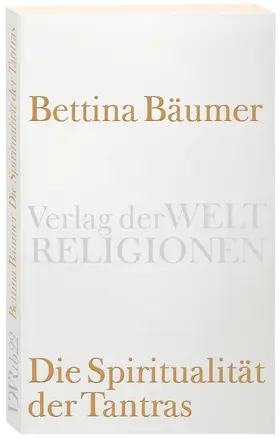 Abhinavagupta / Bäumer |  Die Spiritualität der Tantras | Buch |  Sack Fachmedien