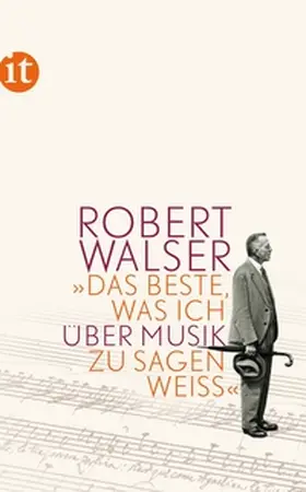 Walser / Brotbeck / Sorg |  »Das Beste, was ich über Musik zu sagen weiß« | eBook | Sack Fachmedien