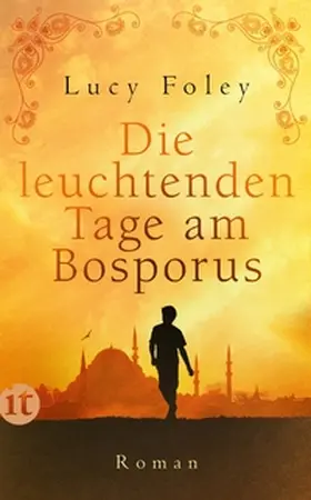Foley |  Die leuchtenden Tage am Bosporus | eBook | Sack Fachmedien
