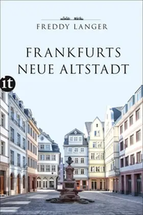 Langer |  Frankfurts Neue Altstadt | eBook | Sack Fachmedien
