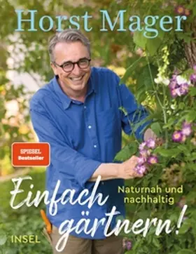 Mager | Einfach gärtnern! Naturnah und nachhaltig | E-Book | sack.de