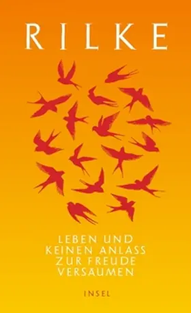 Rilke / Hauschild |  Leben und keinen Anlaß zur Freude versäumen | eBook | Sack Fachmedien