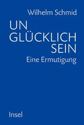 Schmid | Unglücklich sein | E-Book | www2.sack.de
