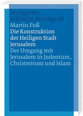 Fuß |  Die Konstruktion der Heiligen Stadt Jerusalem | Buch |  Sack Fachmedien