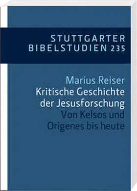 Reiser |  Kritische Geschichte der Jesusforschung | Buch |  Sack Fachmedien