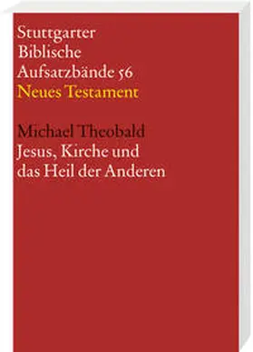 Theobald |  Jesus, Kirche und das Heil der Anderen | Buch |  Sack Fachmedien