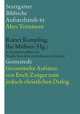 Kampling / Müllner / Kowalski |  Gottesrede. Gesammelte Aufsätze von Erich Zenger zum jüdisch-christlichen Dialog | Buch |  Sack Fachmedien