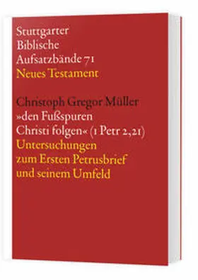 Müller |  Den Fußsspuren Christi folgen (1 Petr 2,21) | Buch |  Sack Fachmedien