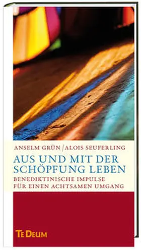 Seuferling / Grün OSB |  Aus und mit der Schöpfung leben | Buch |  Sack Fachmedien