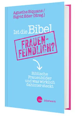 Siquans / Eder |  Ist die Bibel frauenfeindlich? | Buch |  Sack Fachmedien