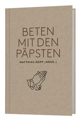 Kopp |  Beten mit den Päpsten | Buch |  Sack Fachmedien